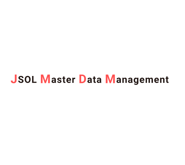 マスタデータ管理ソリューション J-MDM / JSOL Master Data Management / 企業のDX推進に向けたマスタ統合基盤の構築を実現します！